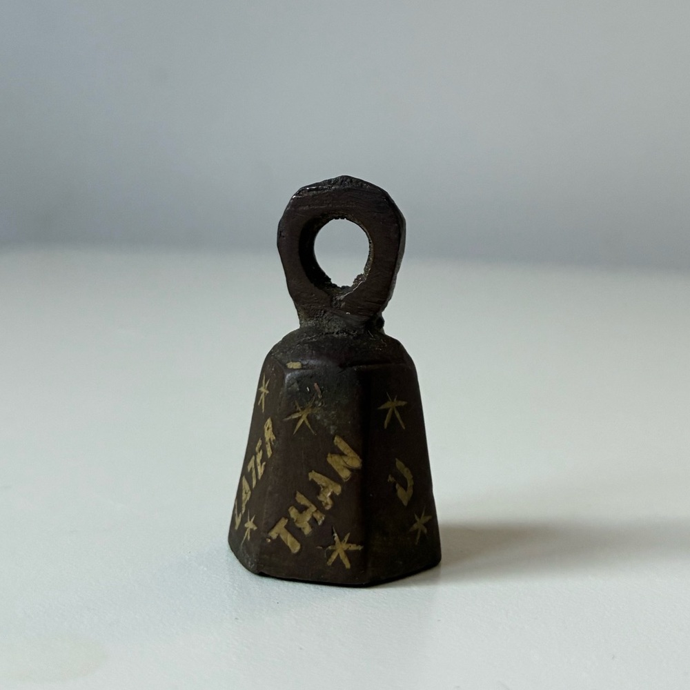 Vintage Collectible Miniature Brown Metal Mini Bell “later than u think”